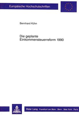 Die geplante Einkommensteuerreform 1990