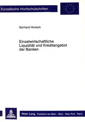 Einzelwirtschaftliche Liquiditaet und Kreditangebot der Banken