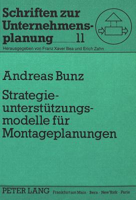 Strategieunterstuetzungsmodelle fuer Montageplanungen