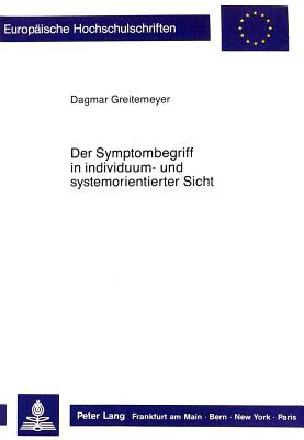 Der Symptombegriff in individuum- und systemorientierter Sicht