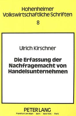 Die Erfassung der Nachfragemacht von Handelsunternehmen