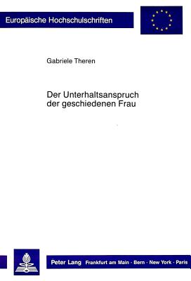 Der Unterhaltsanspruch der geschiedenen Frau