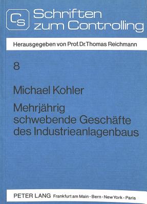 Mehrjaehrig schwebende Geschaefte des Industrieanlagenbaus