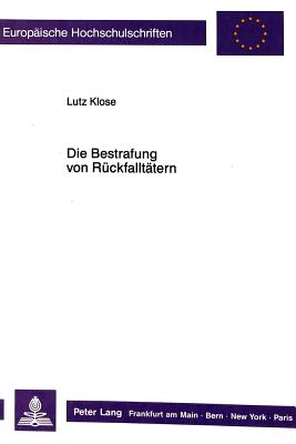 Die Bestrafung von Rueckfalltaetern