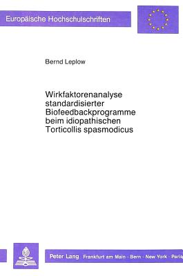 Wirkfaktorenanalyse standardisierter Biofeedbackprogramme beim idiopathischen Torticollis spasmodicus