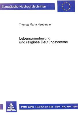 Lebensorientierung und religioese Deutungssysteme