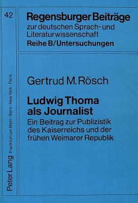 Ludwig Thoma ALS Journalist