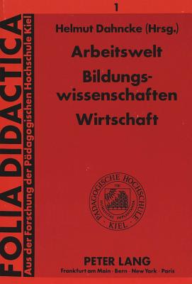 Arbeitswelt - Bildungswissenschaften - Wirtschaft