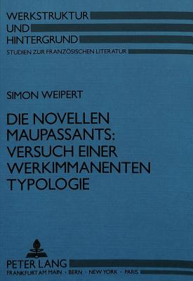 Die Novellen Maupassants: Versuch einer werkimmanenten Typologie