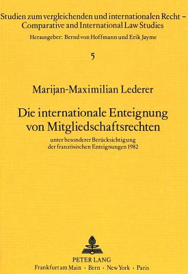 Die internationale Enteignung von Mitgliedschaftsrechten