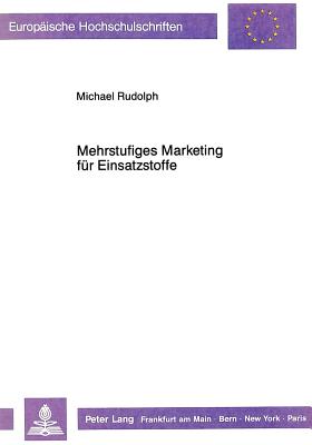 Mehrstufiges Marketing fuer Einsatzstoffe