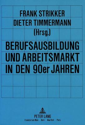 Berufsausbildung und Arbeitsmarkt in den 90er Jahren