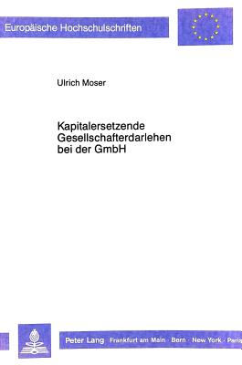 Kapitalersetzende Gesellschafterdarlehen bei der GmbH