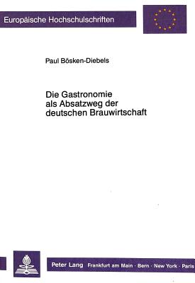 Die Gastronomie als Absatzweg der deutschen Brauwirtschaft