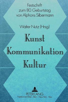 Kunst, Kommunikation, Kultur