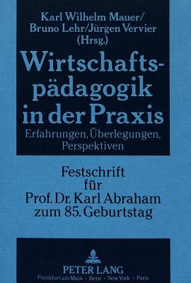Wirtschaftspaedagogik in der Praxis