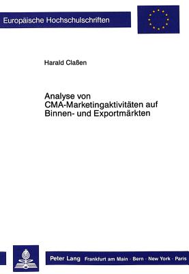 Analyse von CMA-Marketingaktivitaeten auf Binnen- und Exportmaerkten