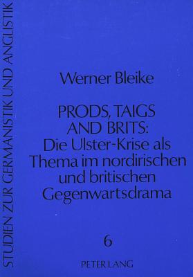 Prods, Taigs, and Brits: Die Ulster-Krise als Thema im nordirischen und britischen Gegenwartsdrama
