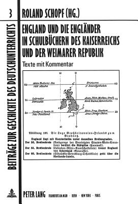 England und die Englaender in Schulbuechern des Kaiserreichs und der Weimarer Republik