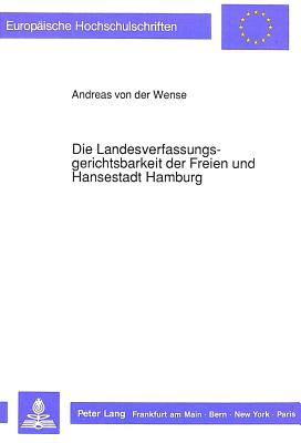 Die Landesverfassungsgerichtsbarkeit der Freien und Hansestadt Hamburg