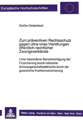 Zum praeventiven Rechtsschutz gegen ultra-vires-Handlungen oeffentlich-rechtlicher Zwangsverbaende