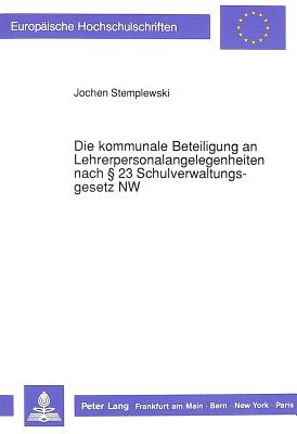 Die kommunale Beteiligung an Lehrerpersonalangelegenheiten nach  23 Schulverwaltungsgesetz NW