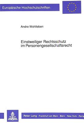 Einstweiliger Rechtsschutz im Personengesellschaftsrecht