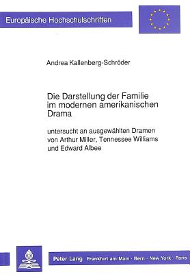 Die Darstellung der Familie im modernen amerikanischen Drama