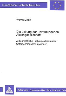 Die Leitung der unverbundenen Aktiengesellschaft