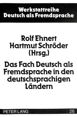 Das Fach Deutsch als Fremdsprache in den deutschsprachigen Laendern