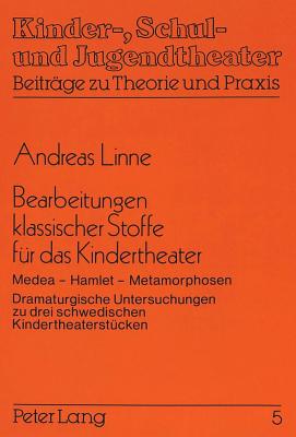 Bearbeitungen klassischer Stoffe fuer das Kindertheater