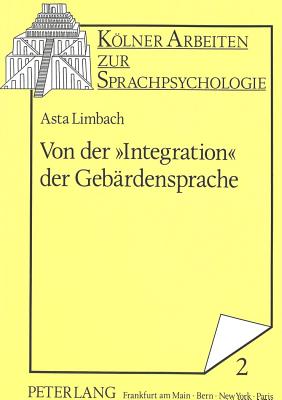 Von Der "Integration" Der Gebaerdensprache