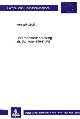 Unternehmensberatung als Bankdienstleistung