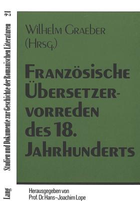 Franzoesische Uebersetzervorreden des 18. Jahrhunderts