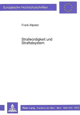 Strafwuerdigkeit und Straftatsystem