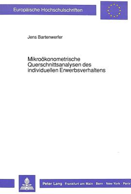 Mikrooekonometrische Querschnittsanalysen des individuellen Erwerbsverhaltens