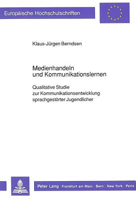 Medienhandeln und Kommunikationslernen