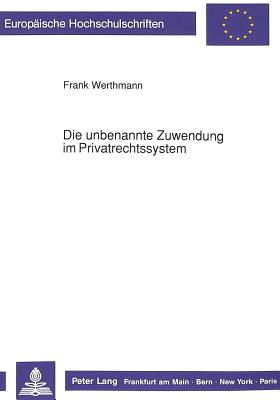 Die unbenannte Zuwendung im Privatrechtssystem