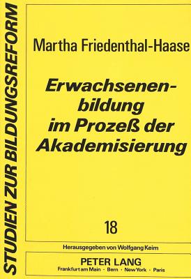 Erwachsenenbildung Im Prozess Der Akademisierung