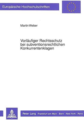 Vorlaeufiger Rechtsschutz bei subventionsrechtlichen Konkurrentenklagen