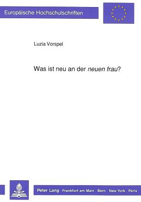 Was ist neu an der «neuen frau?»