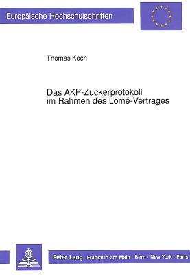 Das AKP-Zuckerprotokoll im Rahmen des Lome-Vertrages