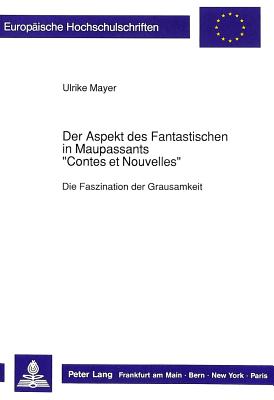 Der Aspekt des Fantastischen in Maupassants «Contes et Nouvelles»