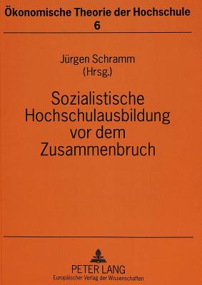 Sozialistische Hochschulausbildung vor dem Zusammenbruch