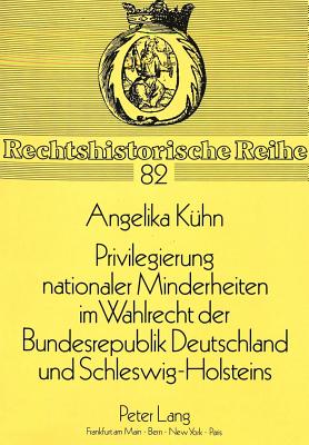Privilegierung nationaler Minderheiten im Wahlrecht der Bundesrepublik Deutschland und Schleswig-Holsteins