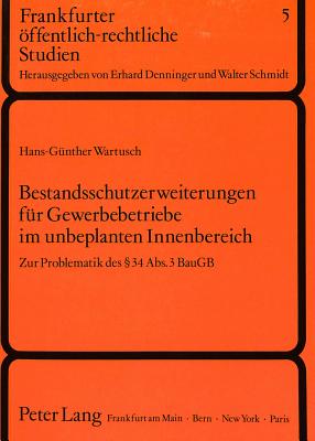 Bestandsschutzerweiterungen fuer Gewerbebetriebe im unbeplanten Innenbereich