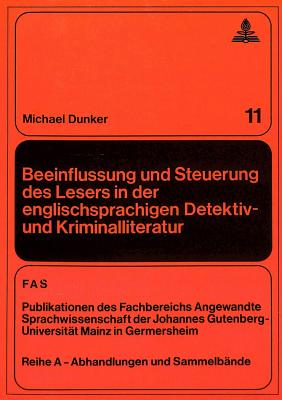 Beeinflussung und Steuerung des Lesers in der englischsprachigen Detektiv- und Kriminalliteratur