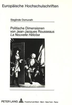 Politische Dimensionen von Jean-Jacques Rousseaus «La Nouvelle Heloise»