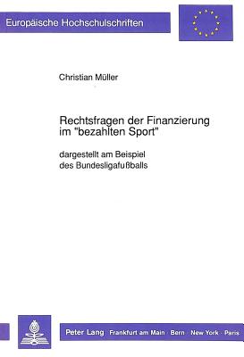 Rechtsfragen der Finanzierung im «bezahlten Sport»