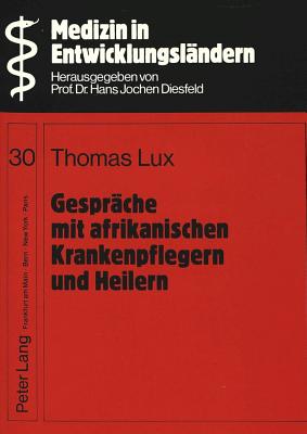 Gespraeche mit afrikanischen Krankenpflegern und Heilern